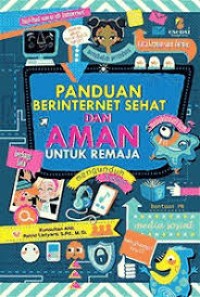 Panduan Berinternet Sehat dan Aman untuk Remaja