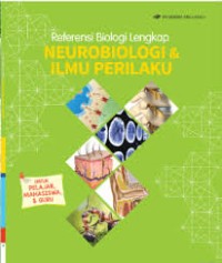 Referensi Biologi Lengkap : Neurobiologi dan Ilmu Perilaku